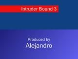 Intruder bound final part