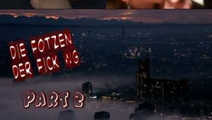 DIE FOTZEN DER FICK WG PART 2