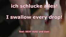 Ich schlucke alles!