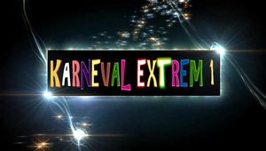 KARNEVAL EXTREM 1