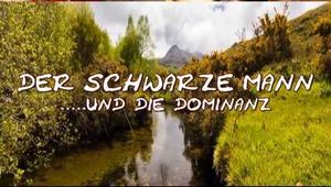 DER SCHWARZE MANN UND DIE DOMINANZ