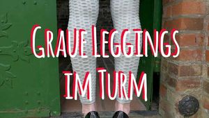 Grey leggings in the tower