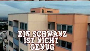 EIN SCHWANZ IST NICHT GENUG