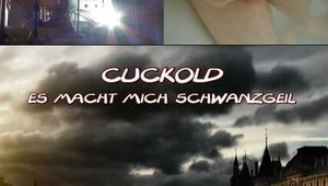 CUCKOLD ES MACHT MICH SCHWANZGEIL