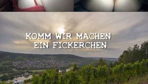 KOMM WIR MACHEN EIN FICKERCHEN