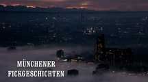 MÜNCHNER FICKGESCHICHTEN