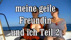 Meine geile Freundin und ich teil 2