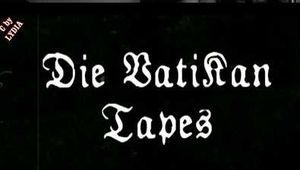 DIE VATIKAN TAPES TEIL 3