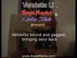 Vendetta Li, bound and gagged, bringing sexy back