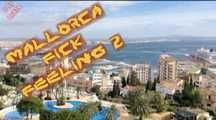 MALLORCA FUCK FEELING 2