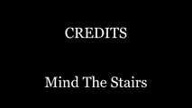 Mind The Stairs