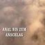 ANAL BIS ZUM ANSCHLAG