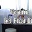 Termin bei Frau DR