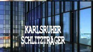 KARLSRUHER SCHLITZTRÄGER