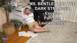 Ms Bentley And The Dark Stranger - Encore - Part One - Laura Bentley
