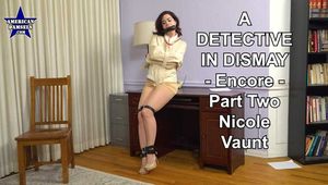A Detective In Dismay - Encore - Part Two - Nicole Vaunt